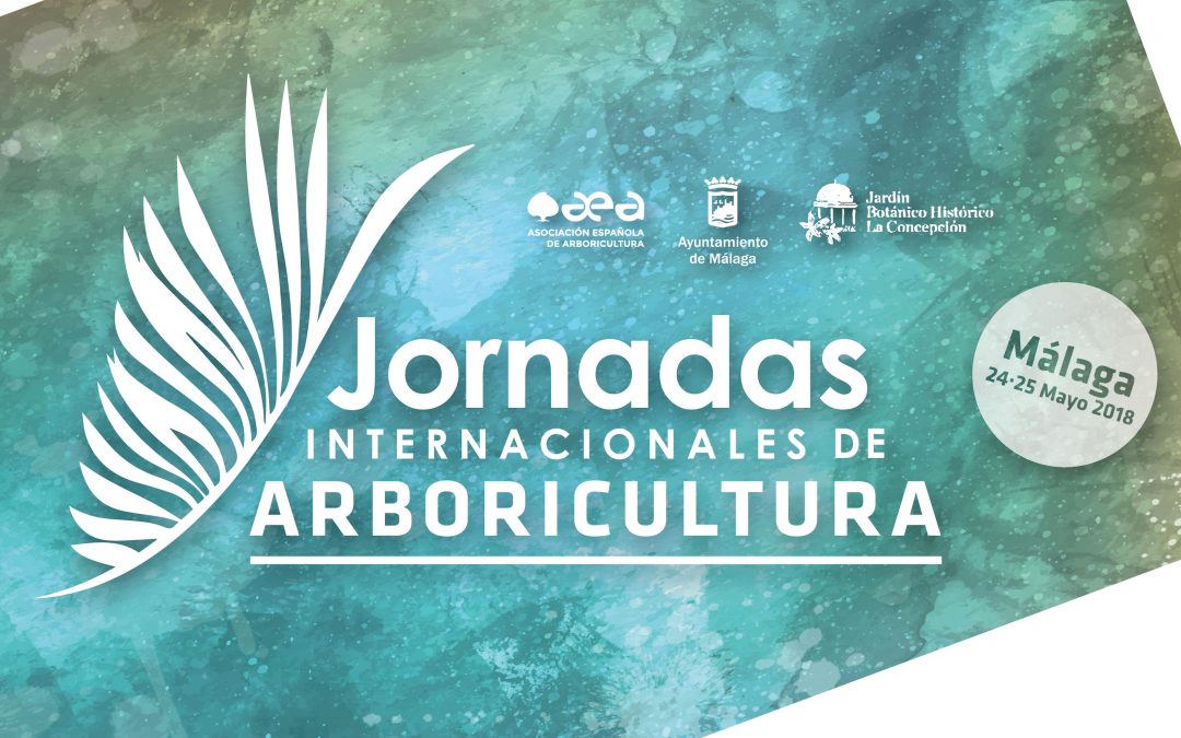 Jornadas Internacionales de Arboricultura: Málaga 24-25 de mayo. No demores tu inscripción
