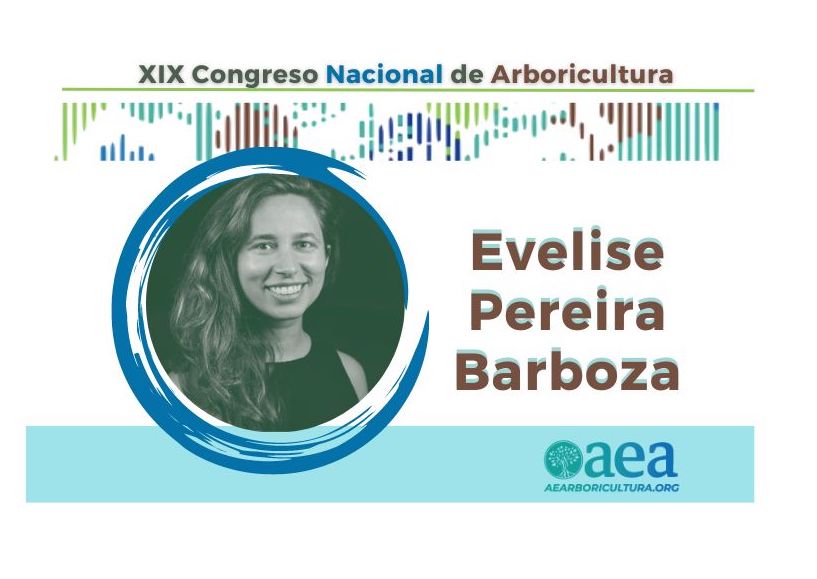 Elevise Pereira Barboza ponente del XIX Congreso Nacional de Arboricultura