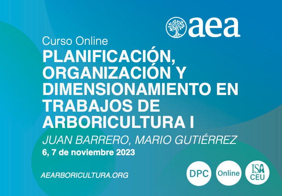 Curso Online. Planificación, Organización y Dimensionamiento en Trabajos de Arboricultura 1. Juan Barrero y Mario Gutiérrez