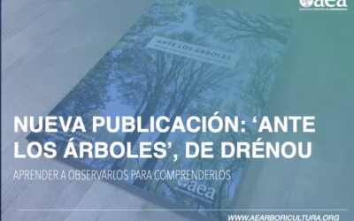Nueva publicación de Drénou en la librería on line AEA: ‘Ante los Árboles. Aprender a observarlos para comprenderlos’