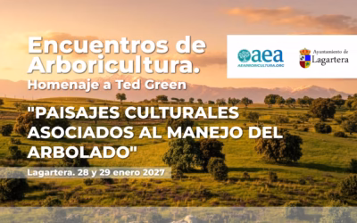 ENCUENTROS DE ARBORICULTURA – LAGARTERA. ‘Paisajes culturales asociados al manejo del arbolado’