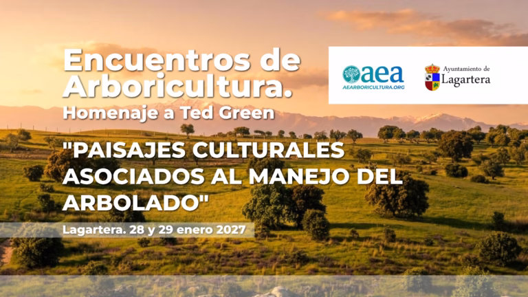 ENCUENTROS DE ARBORICULTURA – LAGARTERA. ‘Paisajes culturales asociados al manejo del arbolado’